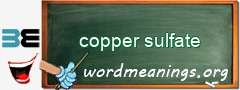 WordMeaning blackboard for copper sulfate